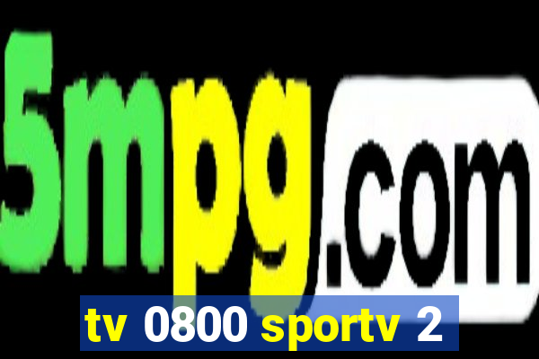 tv 0800 sportv 2